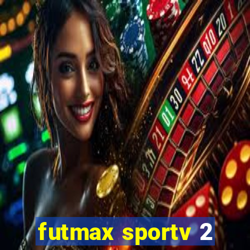 futmax sportv 2